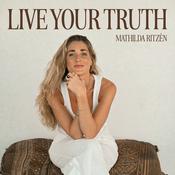 Podcast Live Your Truth med Mathilda Ritzén