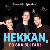 Podcast Hekkan, eg ska bli far!