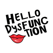 Podcast Hello Dysfunction