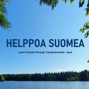 Podcast Helppoa suomea – Learn Finnish Through Comprehensible Input