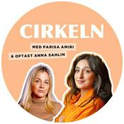 Podcast Cirkeln med Parisa Amiri och Anna Sahlin
