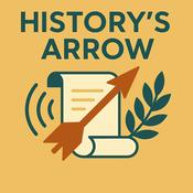 Podcast History's Arrow