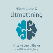 Podcast Hjärntrötthet och utmattning | Minska stress, få mer ork och läk utbrändhet
