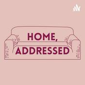 Podcast Home, Addressed