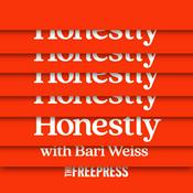 Podcast Honestly with Bari Weiss