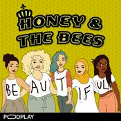 Podcast Honey & the Bees