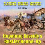 Podcast Hopalong Cassidy's Rustler Round-Up by Clarence Edward Mulford