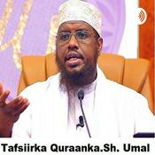 Podcast TAFSIIRKA QURAN KARIIMKA SH. MAXAMED UMAL