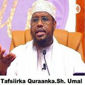 Podcast TAFSIIRKA QURAN KARIIMKA SH. MAXAMED UMAL