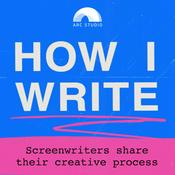 Podcast How I Write: A Podcast About Screenwriting