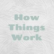 Podcast How Things Work