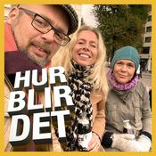 Podcast Hur blir det