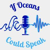 Podcast If Oceans Could Speak