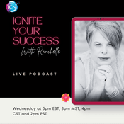 Podcast Ignite Your Success with Ranchelle Van Bryce
