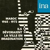 Podcast Ils dévoraient la ville en imagination (Maroc, 1965 - 1973)