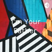 Podcast I'm Your Father