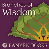 Podcast Banyen Books ~ Branches of Wisdom
