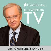 Podcast In Touch TV Broadcast featuring Dr. Charles Stanley - In Touch Ministries