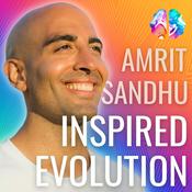 Inspired Evolution with Amrit Sandhu đđ»