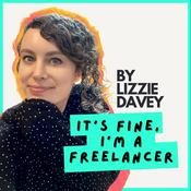 Podcast It’s Fine, I’m a Freelancer