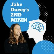 Podcast Jake Ducey's 2nd Mind Podcast