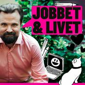 Podcast Jobbet & Livet