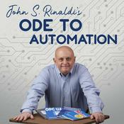 Podcast John S. Rinaldi's Ode to Automation