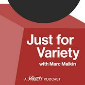 Podcast Just for Variety with Marc Malkin