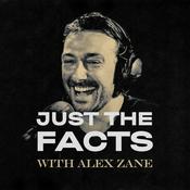 Podcast Just The Facts with Alex Zane