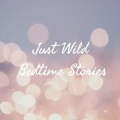 Podcast Just Wild Bedtime Stories