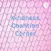 Podcast Kindness Coalition Corner