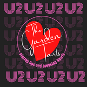 Podcast The Irreverent U2 Podcast: Kissing Lips and Breaking Hearts with the Garden Tarts