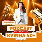 Podcast Kvinna 40+ med Madeleine  Rybeck