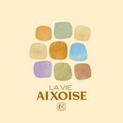 Podcast La Vie Aixoise | Ancre ta vie à Aix-en-Provence