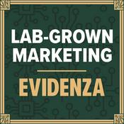 Podcast Lab-Grown Marketing by Evidenza