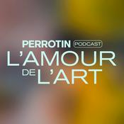 Podcast L'Amour de l'Art (The Love of Art) - Perrotin