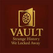Podcast Vault: Strange History We Locked Away