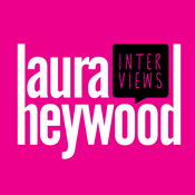 Podcast Laura Heywood Interviews