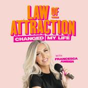 Podcast Law of Attraction Changed My Life