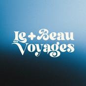 Podcast Le Plus Beau des Voyages