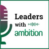 Podcast Leaders with Ambition