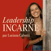 Podcast Leadership incarné