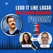 Podcast Lead it Like Lasso: A Ted Lasso Rewatch Podcast