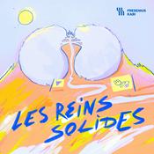 Podcast Les Reins Solides, le documentaire sur la maladie rénale