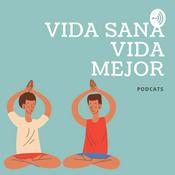 Podcast Vida Sana Vida Mejor