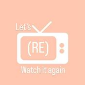 Podcast Let's (Re)Watch it Again!