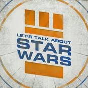 Podcast Let's Talk About Star Wars