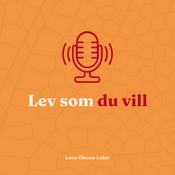 Podcast Lev som du vill