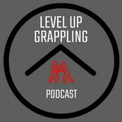 Podcast Level Up Grappling Podcast