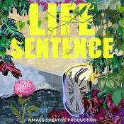 Podcast Life Sentence